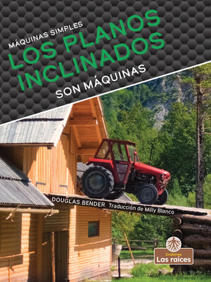 cover image of Los planos inclinados son máquinas (Inclined Planes Are Machines)